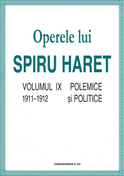 Operele lui Spiru Haret. Volumul IX. Polemice şi politice 1911–1912-2305.jpg