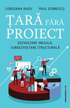 Țară fără proiect. Dezvoltare inegală, subdezvoltare structurală-2743.jpg